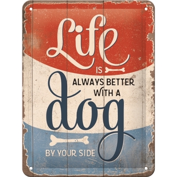 Nostalgic Art 15x20cm Small Wall Metal Sign Life is Better with a Dog