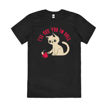 See You in Hell Funny Cat Spill Drink Cotton T-Shirt Black Size 2XL