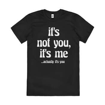 Its not You Funny Artsy Rude Offensive Cotton T-Shirt Black Size 2XL