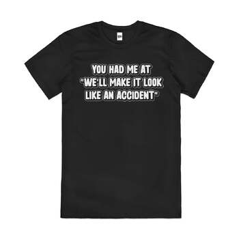 We'll Make It Look Like an Accident Cotton T-Shirt Black Size 2XL