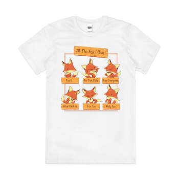 All the Fox I Give Funny Cute Slogan Cotton T-Shirt White Size 2XL