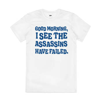 Good Morning Assassins Failed Slogan Cotton T-Shirt White Size 2XL