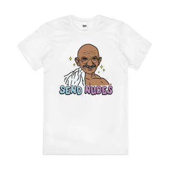 Gandhi - Send Nudes Funny Crude Meme Cotton T-Shirt White Size 2XL