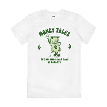 Money Talks Funny Pun Parody Slogan Cotton T-Shirt White Size 2XL