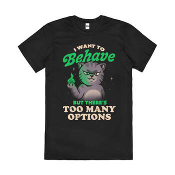 I Want to Behave But There's Too Many Cat Fun T-Shirt Black Size 3XL