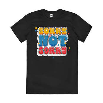 Sorry Not Sorry Slogan Cotton T-Shirt Black Size 3XL