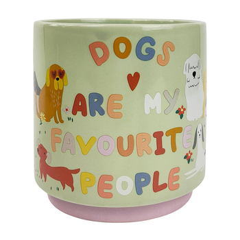 Urban 13cm Ceramic Pot Perfect Pets Dogs Are My Favourite People