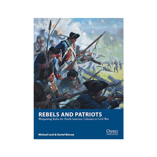 Osprey Rebels & Patriots Wargaming Rules for North America Paperback Book