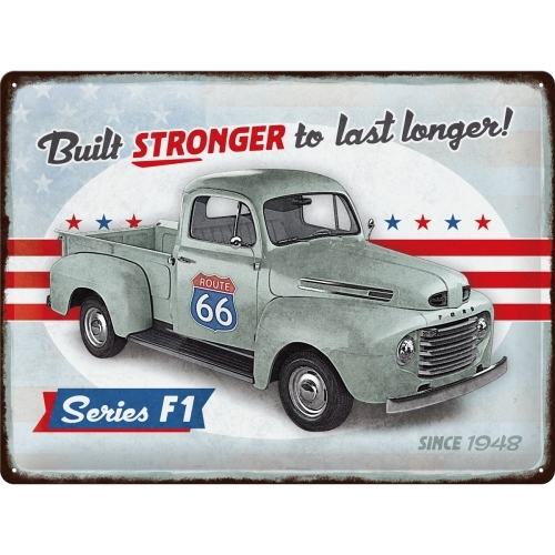 Nostalgic Art Ford T1 Built Stronger Since 1948 30x40cm Large Metal Sign