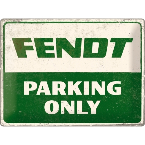 Nostalgic Art Large Sign 30x40cm Fendt Parking Only