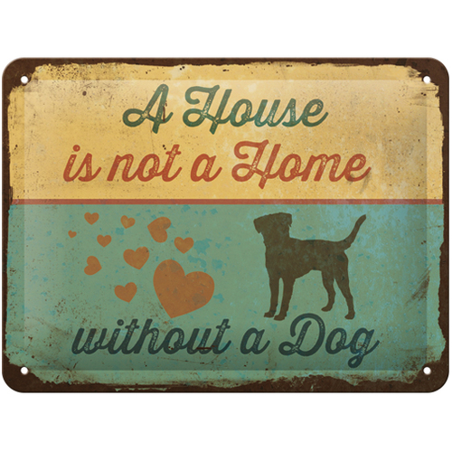 Nostalgic Art 15x20cm Small Wall Hanging Metal Sign House is not a Home without a Dog