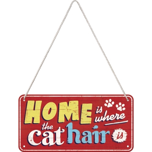 Nostalgic-Art 10x20cm Hanging Sign Home Is Where The Cat Hair Is