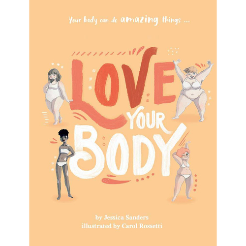 Love Your Body Non-Fiction Hardback Picture Book 6y+