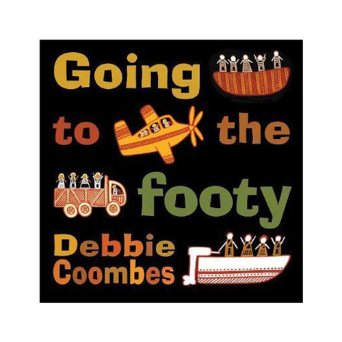 Magabala Books Going to the Footy By Debbie Coombes Hardcover Book