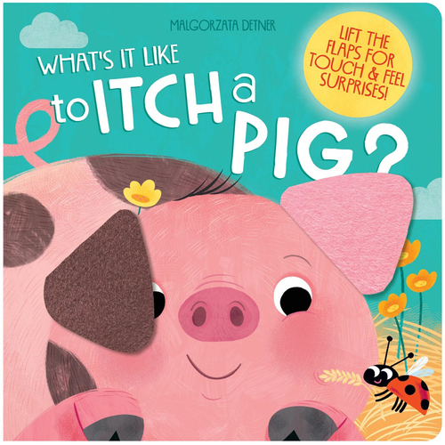 Townhouse What's It Like To Itch A Pig Kids/Childrens Board Book