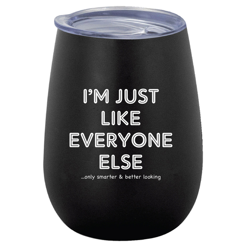 Im Just Like Everyone 360ml S/S Vacuum Insulated Tumbler Double Walled Mug