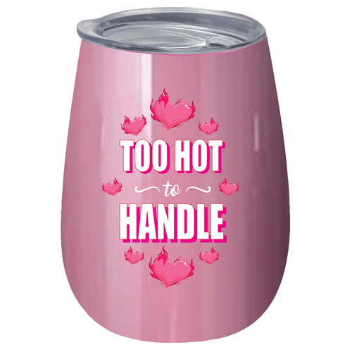 Too Hot To Handle 360ml S/S Vacuum Insulated Tumbler Double Walled Mug