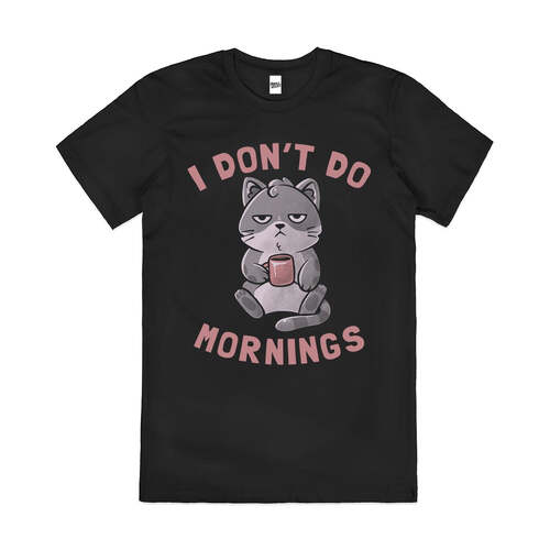 I Don't Do Mornings Funny Kitten Coffee Cotton T-Shirt Black Size 2XL