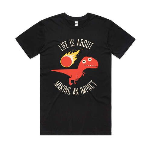 Life Is About Making An Impact Dinosaur Cotton T-Shirt Black Size 3XL