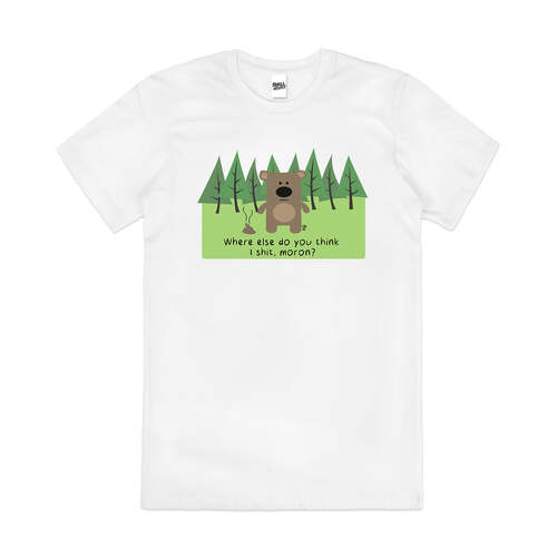 Bear Sh*t Woods Funny Rude Cute Slogan Cotton T-Shirt White Size 3XL